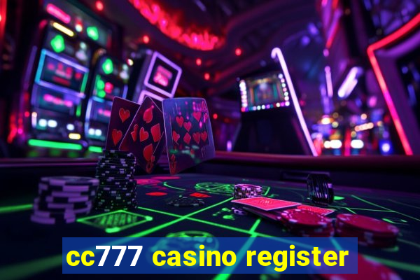 cc777 casino register